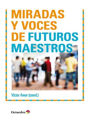 cover image of Miradas y voces de futuros maestros